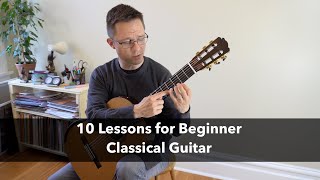 10 Classical Guitar Lessons for Beginners [upl. by Cory905]