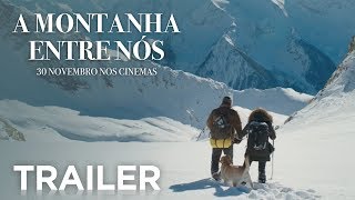 A Montanha Entre Nós  Trailer Oficial HD  20th Century FOX Portugal [upl. by Etnahs]