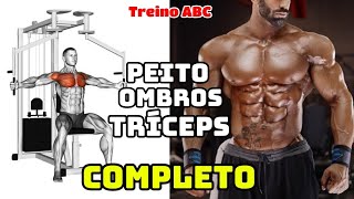 TREINO ABC  TREINO DE PEITO OMBROS E TRÍCEPS COMPLETO [upl. by Aner]