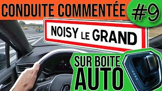 CONDUITE COMMENTÉE 9  Noisy le grand [upl. by Friede]