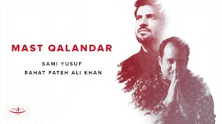 Mast Qalandar Sami Yusuf amp Rahat Fateh Ali Khan [upl. by Woodberry]