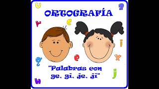 ORTOGRAFÍA PALABRAS CON GE GI JE JI [upl. by Itram954]