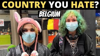 Which Country Do You HATE The Most  BELGIUM [upl. by Elvin]