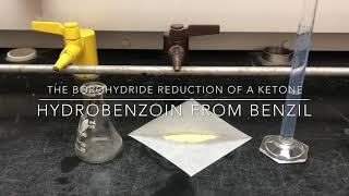 The Borohydride Reduction of a Ketone Hydrobenzoin from Benzil [upl. by Gimble]