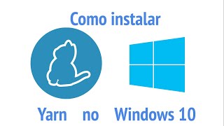 Como instalar o Yarn no Windows 10 [upl. by Giana]