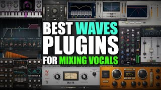 5 Best Plugins For Vocals  Best Waves Plugins For Mixing Vocals in 2021  Make Your Vocals POP [upl. by Joappa]