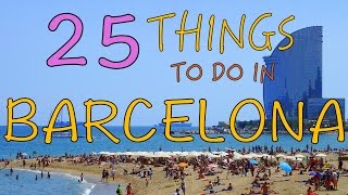 BARCELONA TRAVEL GUIDE  Top 25 Things to do in Barcelona Spain [upl. by Fast]