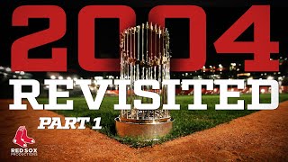 2004 Revisited Part 1  Red Sox Report [upl. by Yeltneb228]