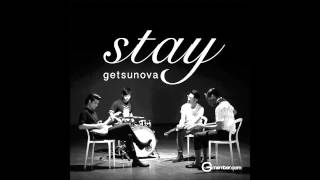 Stay  Getsunova Audio [upl. by Nawtna]