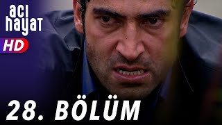 Acı Hayat 28Bölüm Full HD [upl. by Iuqcaj]