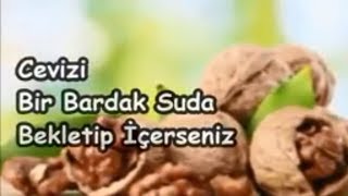 Cevizi Bir Bardak Suda Bekletip İçerseniz [upl. by Ynnam180]