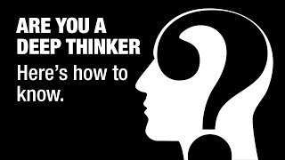 12 Signs You Are A Deep Thinker [upl. by Dnalloh273]