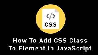 How to add CSS class to element dynamically in JavaScript [upl. by Itnava426]