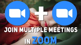 How To Join Multiple Meetings In Zoom [upl. by Rayshell]