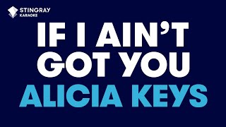 Alicia Keys  If I Aint Got You Karaoke with Lyrics [upl. by Renaxela]