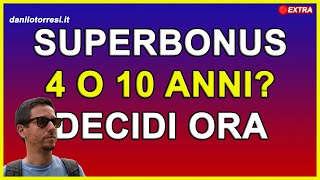 SUPERBONUS 110 detrazione in 10 anni ultime notizie la scelta è ora [upl. by Krm824]