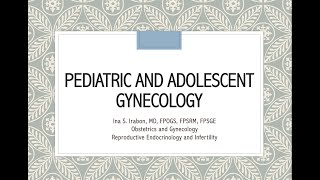 Pediatric and Adolescent Gynecology [upl. by Rep]