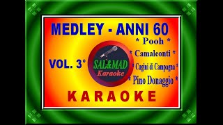 MEDLEY  ANNI 60  VOL3  KARAOKE  Pooh  Camaleonti  Cugini di campagna  Donaggio [upl. by Conrad708]