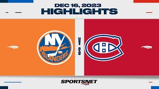 NHL Highlights  Islanders vs Canadiens  December 16 2023 [upl. by Gordan]