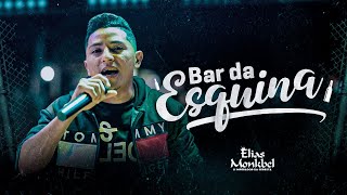 Bar da Esquina  Elias MonkbeL [upl. by Granlund]