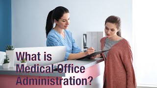 What is Medical Office Administration [upl. by Ahsiena]