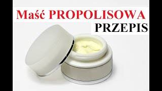 Maść PROPOLISOWA kit pszczeli  PRZEPIS  jak zrobić [upl. by Anhsirk]