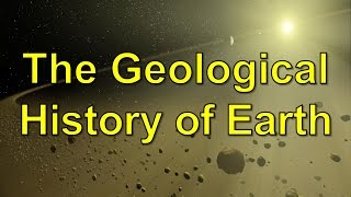 The Geological History of Earth [upl. by Alekin]