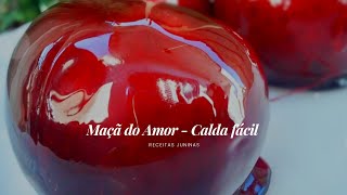 MAÇÃ DO AMOR  Calda Fácil [upl. by Nowaj]