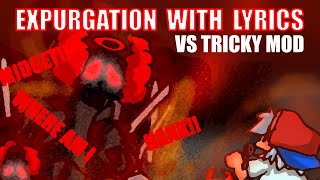 EXPURGATION with Lyrics  Vs Tricky  FRIDAY NIGHT FUNKIN with Lyrics [upl. by Einatsed]