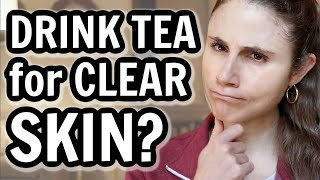 Drinking TEA for CLEAR SKIN and ACNE Dr Dray [upl. by Aelem480]