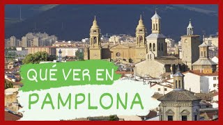 GUÍA COMPLETA ▶ Qué ver en la CIUDAD de PAMPLONA ESPAÑA 🇪🇸 🌏 Turismo y viajes a NAVARRA [upl. by Bozuwa54]