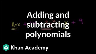 Adding and subtracting polynomials  Algebra Basics  Khan Academy [upl. by Mharba295]