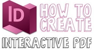 How To Create An Interactive PDF In Indesign  Indesign CC Tutorial [upl. by Mainis]