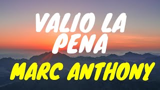 🎧Marc Anthony  Valio La Pena LetraLyrics [upl. by Thoma783]