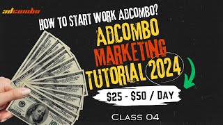 How to Start Work AdCombo AdCombo Marketing Tutorial 2024  Class 04 [upl. by Weksler]