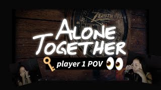 We try to escape Alone Together Player 1 [upl. by Ahsoet231]