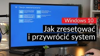 Windows 10  jak zresetować i przywrócić system [upl. by Yetnruoc]