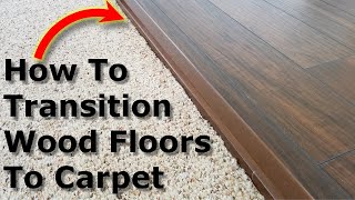 Carpet to Wood Floor Transition Laminate Floors [upl. by Gaw]