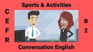 Sports amp Activities  A Conversation about Interests [upl. by Ahsemac]