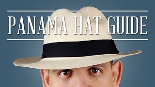 Panama Hat Guide — Gentlemans Gazette [upl. by Lathrop]