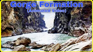 How Is A Gorge Formed  ll Explain By Animation ll Geography [upl. by Gathard]