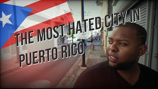 The Most HATED City in Puerto Rico [upl. by Ty885]