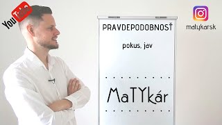 PRAVDEPODOBNOSŤ  náhodný pokus jav [upl. by Stauffer]