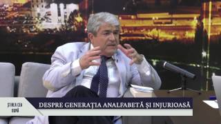 Știrea cea bună  Despre generația analfabetă și injurioasă  Dumitru Borțun [upl. by Winslow]