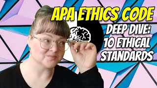 APA Code of Ethics 10 Ethical Standards Deep Dive [upl. by Idaline]