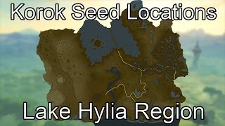 Breath of the Wild Korok Seed Guide  Lake Hylia Region [upl. by Aretta432]