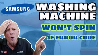 Samsung Washing Machine 3E Error Code not spinning or turning [upl. by Suellen452]