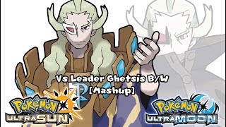 Pokémon BW amp USUM  Leader Ghetsis Battle Mashup HQ [upl. by Nahtnamas]