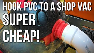 The Cheapest Dust Collection Adapters Shop Vac to PVC with Minimal Tools [upl. by Lauber521]