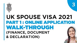 UK SPOUSE VISA 2021  PART 13 Online Application Walkthrough Finance Documents amp Declarations [upl. by Mahgem]